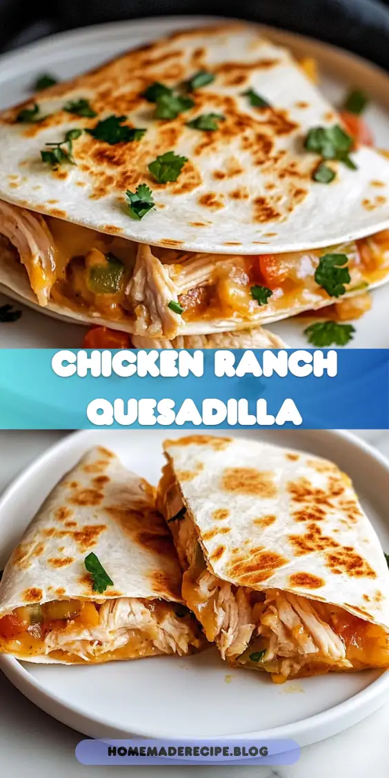 Chicken Ranch Quesadilla