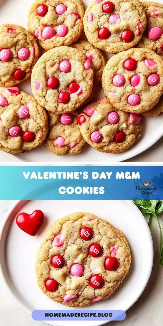 Valentine’s Day M&M Cookies